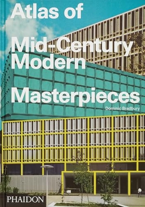 Bradbury, Dominic. Atlas of Mid-Century Modern Masterpieces. Phaidon Press Ltd, 2024.