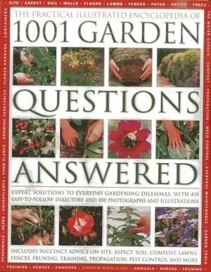 Mikolajski, Andrew. Practical Illustrated Encyclopedia of 1001 Garden Questions Answered. Anness Publishing, 2013.