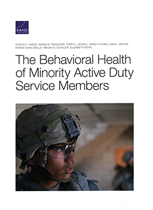 Wong, Eunice C / Meadows, Sarah O et al. Behavioral Health of Minority Active Duty Service Members. RAND Corporation, 2021.