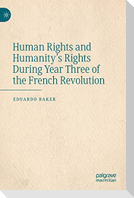 Human Rights and Humanity¿s Rights During Year Three of the French Revolution