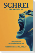 Schrei ... als ich verliebt war