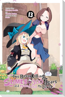 I've Been Killing Slimes for 300 Years and Maxed Out My Level, Vol. 13 (Manga)