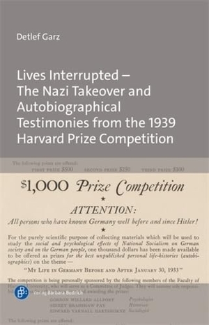 Garz, Detlef. Lives Interrupted - The Nazi Takeover and Autobiographical Testimonies from the 1939 Harvard Prize Competition. Budrich, 2026.
