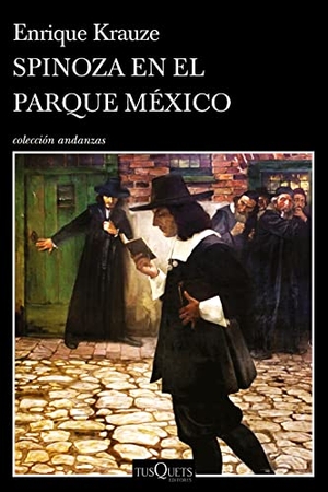 Krauze, Enrique. Spinoza En El Parque México. Planeta Publishing Corp, 2022.