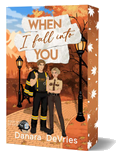 When I fall into you