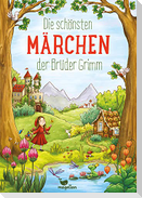 Die schönsten Märchen der Brüder Grimm