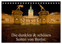 Die dunklen & schönen Seiten von Berlin. (Tischkalender 2024 DIN A5 quer), CALVENDO Monatskalender