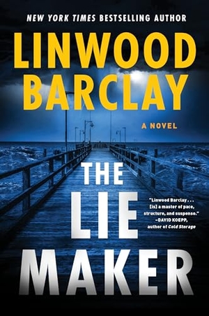 Barclay, Linwood. Lie Maker, The. HarperCollins, 2024.