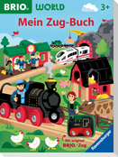 BRIO World: Mein Zug-Buch - Großes Vorlese-Spielbuch mit original BRIO-Zug und Gleisspuren auf jeder Seite