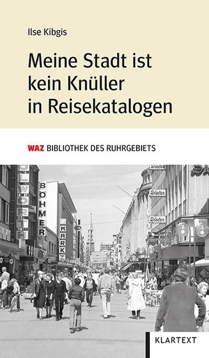 Kibgis, Ilse. Meine Stadt ist kein Knüller in Reisekatalogen - Gedichte. Klartext Verlag, 2021.