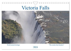 Veh, Claudia. World natural heritage Victoria Falls - The smoke that thunders (Wall Calendar 2024 DIN A4 landscape), CALVENDO 12 Month Wall Calendar - The Victoria Falls is Africa's most spectacular and beautiful waterfall. Calvendo, 2023.