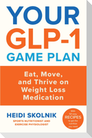 Your GLP-1 Game Plan