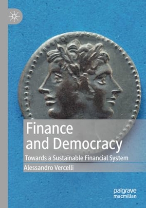 Vercelli, Alessandro. Finance and Democracy - Towards a Sustainable Financial System. Springer International Publishing, 2020.