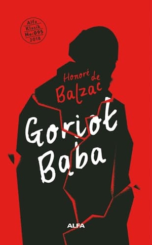 de Balzac, Honore. Goriot Baba Ciltli. Alfa Basim Yayim Dagitim, 2019.