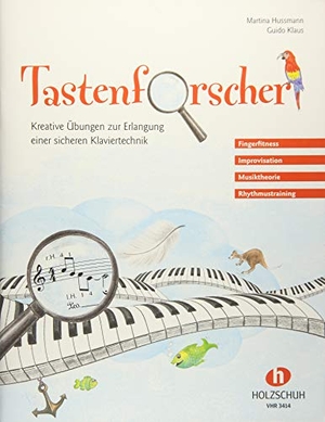Tastenforscher - Kreative Übungen zur Erlangung einer sicheren Klaviertechnik. Musikverlag Holzschuh, 2014.
