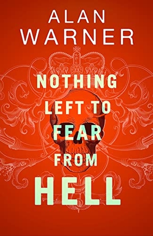 Warner, Alan. Nothing Left to Fear from Hell - Darkland Tales. Birlinn General, 2023.