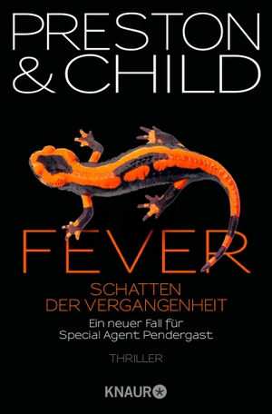 Preston, Douglas / Lincoln Child. Fever - Schatten der Vergangenheit - Ein neuer Fall für Special Agent Pendergast. Knaur Taschenbuch, 2012.