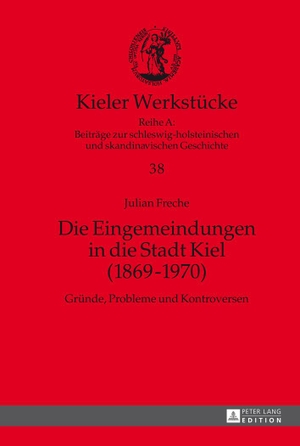 Freche, Julian. Die Eingemeindungen in die Stadt Kiel (1869¿1970) - Gründe, Probleme und Kontroversen. Peter Lang, 2014.