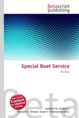 Surhone, Lambert M. / Mariam T. Tennoe et al (Hrsg.). Special Beat Service - The Beat. OmniScriptum, 2026.