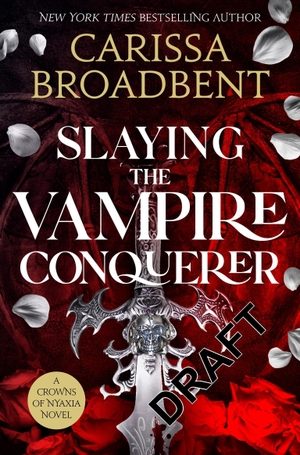 Broadbent, Carissa. Slaying the Vampire Conqueror. Pan Macmillan, 2026.