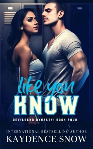 Snow, Kaydence. Like You Know. Sonder Publishing P/L, 2023.