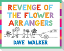Revenge of the Flower Arrangers