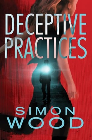 Wood, Simon. Deceptive Practices. Amazon Publishing, 2016.