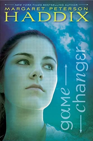 Haddix, Margaret Peterson. Game Changer. Simon & Schuster Books for Young Readers, 2013.