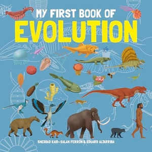 Altarriba, Eduard / Sheddad Kaid-Salah Ferron. My First Book of Evolution. Button Books, 2024.