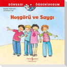 Hosgörü ve Saygi - Dünyayi Ögreniyorum