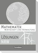 Mathematik Fachhochschulreife Wirtschaft. Lösungen zum Schülerbuch Nordrhein-Westfalen