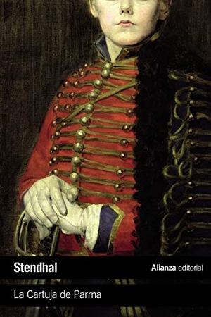 Stendhal. La cartuja de Parma. Alianza Editorial, 2020.
