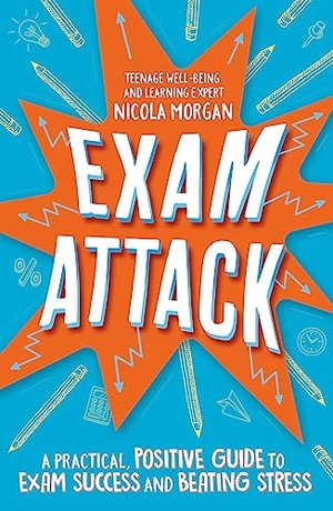 Morgan, Nicola. Exam Attack. Hachette Children's Group, 2020.