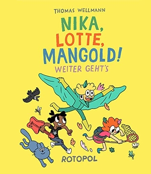 Wellmann, Thomas. Nika, Lotte, Mangold! - Weiter geht's. Rotopol, 2021.