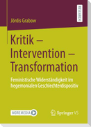 Kritik - Intervention - Transformation