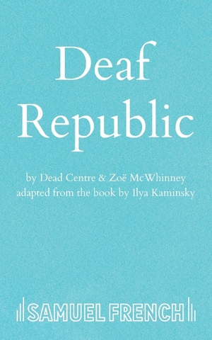 Centre, Dead / Zoë McWhinney. Deaf Republic. Concord Theatricals, Ltd, 2025.