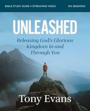 Evans, Tony. Unleashed Bible Study Guide plus Streaming Video - Releasing God's Glorious Kingdom in and Through You. HarperChristian Resources, 2025.