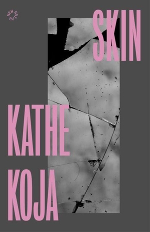 Koja, Kathe. Skin. Dead Ink Books, 2026.