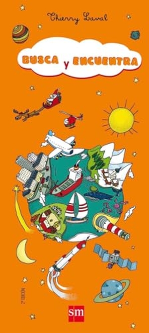 Laval, Thierry / Thierry Saval. Busca y encuentra. Fundación Santa María-Ediciones SM, 2007.