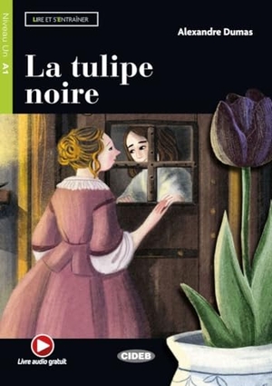 Dumas, Alexandre. La tulipe noire - Lektüre mit Audio-Online  . Klett Sprachen GmbH, 2023.
