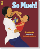 So Much!