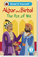 Akbar and Birbal The Pot of Wit: Read It Yourself - Level 3 Confident Reader