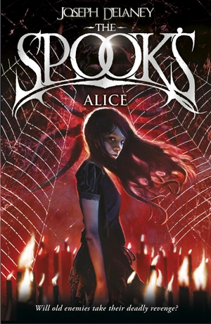 Delaney, Joseph. Spook's - Alice : Book 12. Penguin, 2014.