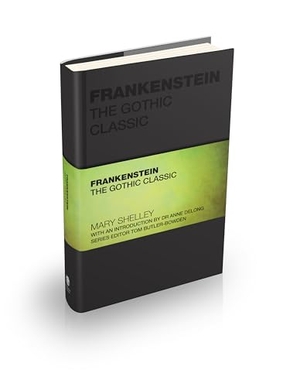 Shelley, Mary. Frankenstein - The Gothic Classic. Wiley John + Sons, 2024.