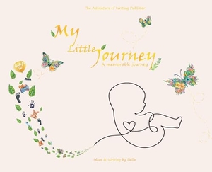 Bella. My Little Journey. Adventure of Writing Publisher, 2025.