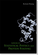 Lectures on Statistical Physics and Protein Folding