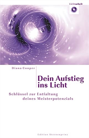 Cooper, Diana. Dein Aufstieg ins Licht - Schlüssel zur Entfaltung deines Meisterpotenzials. Nietsch Hans Verlag, 2007.