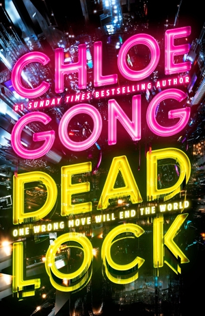 Gong, Chloe. Deadlock. Hodder And Stoughton Ltd., 2026.