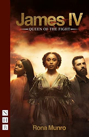 Munro, Rona. James IV: Queen of the Fight. Nick Hern Books, 2022.