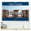 Läden in Venedig (hochwertiger Premium Wandkalender 2025 DIN A2 quer), Kunstdruck in Hochglanz